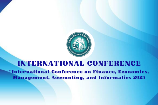 International Conference on Finance, Economics, Management, Accounting, and Informatics 2025